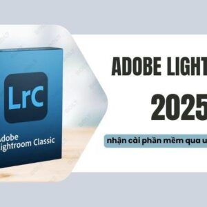 Lightroom 2025: Tải Ngay Bản Cập Nhật Mới Nhất!
