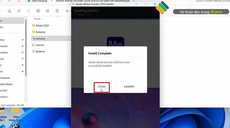 Chọn Close. Hoàn thành cài đặt phần mềm Media Encoder 2024. Chọn Close. Hoàn thành cài đặt phần mềm Media Encoder 2024.