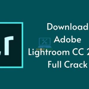 Lightroom 2018: Tải Ngay Bản Chuẩn, Chỉnh Ảnh Đẹp!