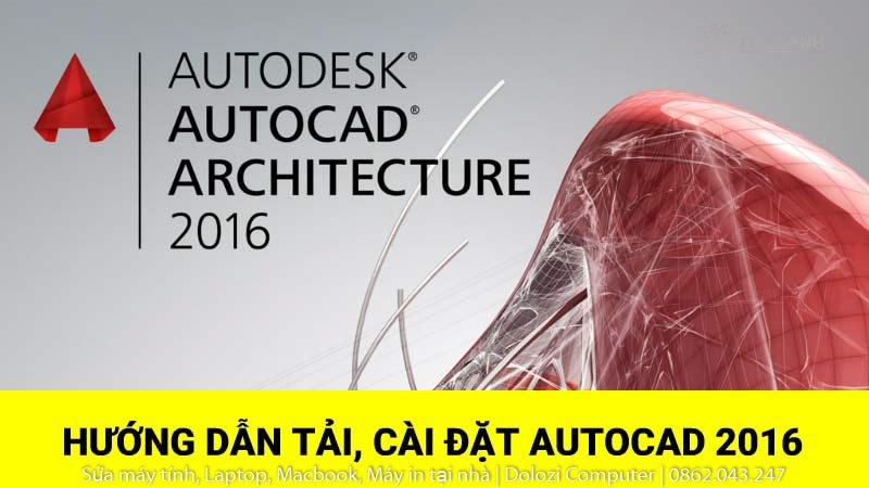 Hướng dẫn tải và cài đặt Autocad 2016 Hướng dẫn tải và cài đặt Autocad 2016 Full Crack