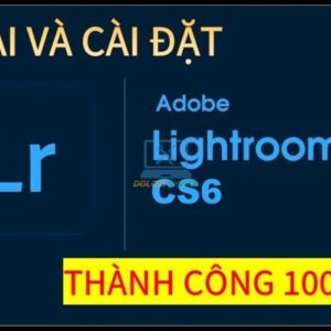 Lightroom CS6: Tải Ngay Bản Chuẩn, Mới Nhất!
