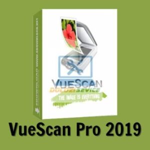 VueScan Pro 2019: Tải Ngay Bản Full + Hướng Dẫn!