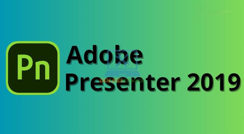 Adobe Presenter 2019 Hướng dẫn cài đặt Adobe Presenter 2019