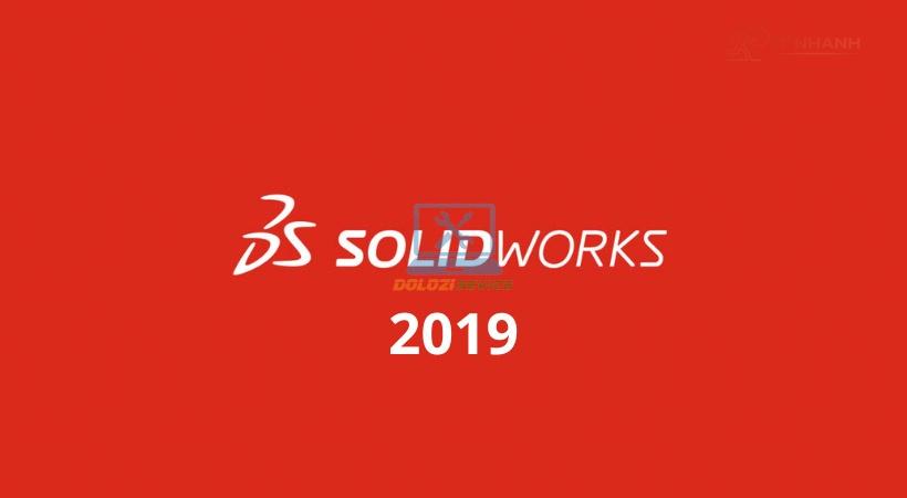 Solidworks 2019: Tải & Kích Hoạt Bản Quyền [Miễn Phí]